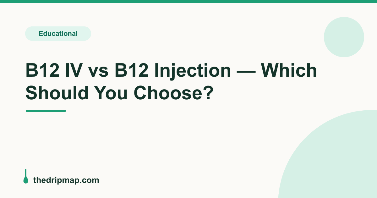 B12 IV vs B12 Injection — Which Should You Choose? | TheDripMap